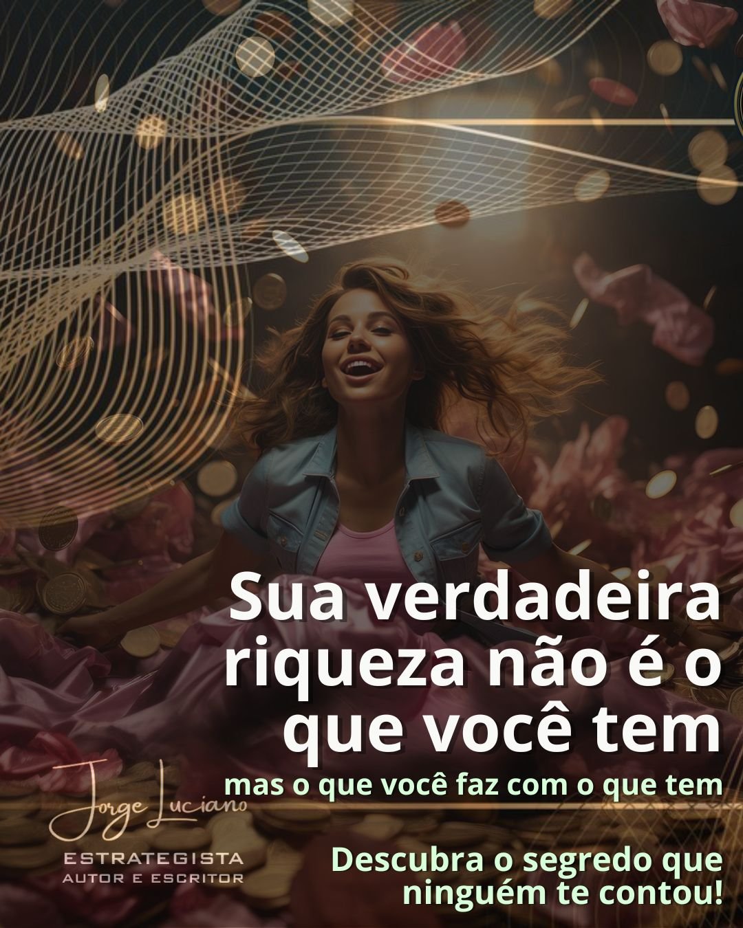 A Verdade Sobre a Riqueza que Ninguém Te Contou